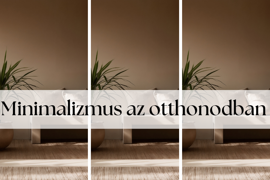 Minimalizmus az otthonodban