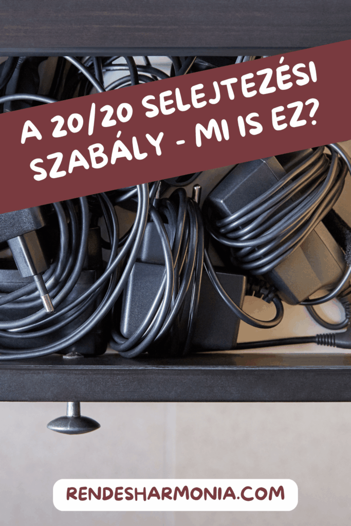 A 20/20 selejtezési szabály - mi is ez, a tudatos minimalizmussal együtt