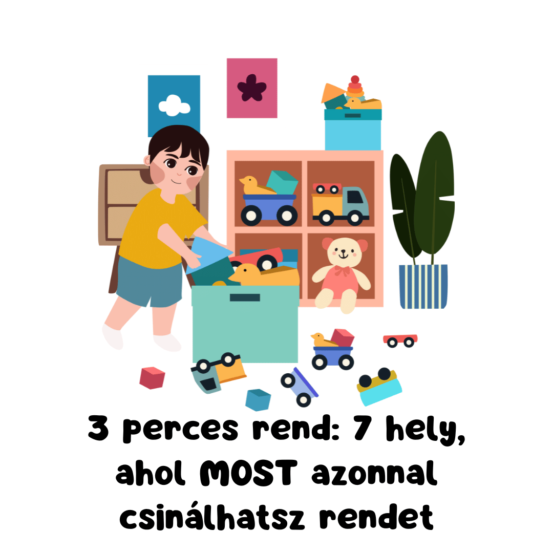 3 perces rend 7 hely, ahol MOST azonnal csinálhatsz rendet (1)