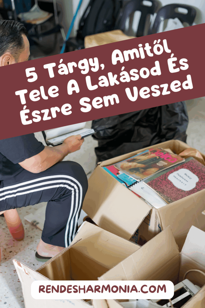 5 Tárgy, Amitől Tele A Lakásod És Észre Sem Veszed