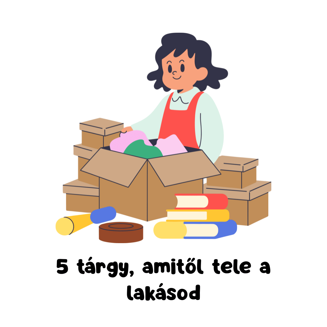 5 tárgy, amitől tele a lakásod